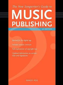 New Songwriter's Guide to Music Publishing, 3rd Edition 3rd 9781582978048 Front Cover