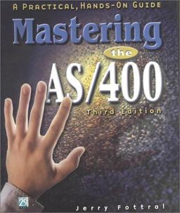 Mastering the AS/400 A Practical, Hands-On Guide 3rd 9781583040706 Front Cover