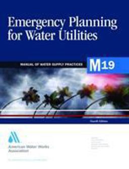 M19 Emergency Planning for Water Utilities 4th 9781583211359 Front Cover