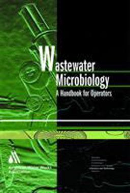 Wastewater Microbiology: a Handbook for Operators  9781583213438 Front Cover