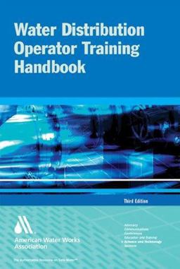 Water Distribution Operator Training Handbook 3rd 9781583213728 Front Cover