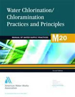 M20 Water Chlorination/Chloramination Practices and Principles, Second Edition 2nd 9781583214084 Front Cover