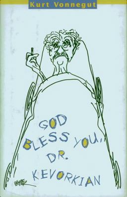 God Bless You, Dr. Kevorkian