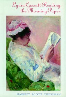 Lydia Cassat Reading the Morning Paper A Novel  9781583222720 Front Cover