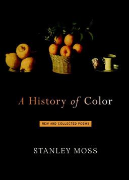 History of Color New and Selected Poems  9781583224854 Front Cover