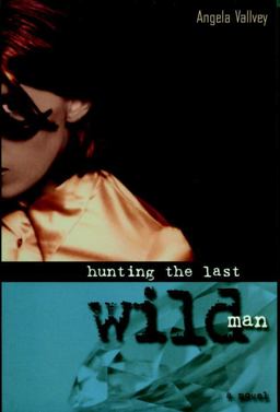 Hunting the Last Wild Man  9781583224885 Front Cover