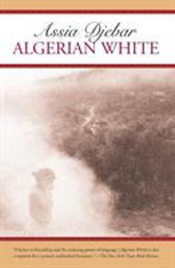Algerian White A Narrative  9781583225165 Front Cover
