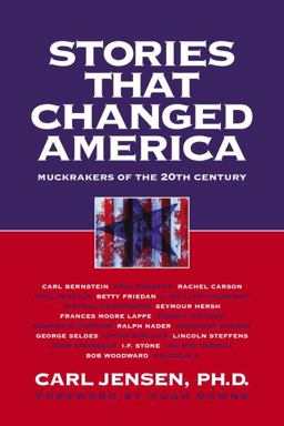 Stories That Changed America Muckrakers of the 20th Century  9781583225172 Front Cover