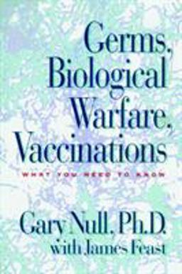Germs, Biological Warfare, Vaccinations What You Need to Know  9781583225189 Front Cover