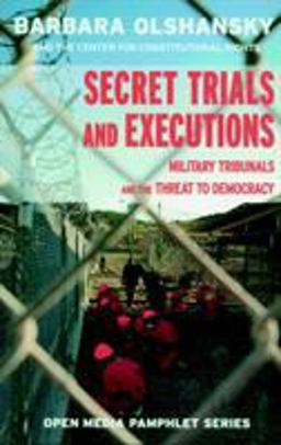 Secret Trials and Executions Secret Trials and Executions