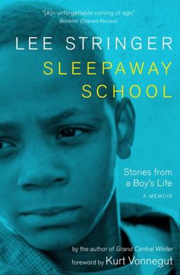 Sleepaway School Stories from a Boy's Life: a Memoir  9781583227015 Front Cover