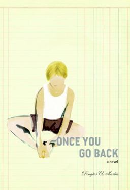 Once You Go Back A Novel  9781583228784 Front Cover