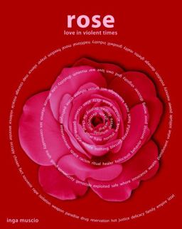 Rose Love in Violent Times  9781583229262 Front Cover