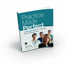 Practice Made Perfect A Complete Guide to Veterinary Practice Management 2nd 9781583261729 Front Cover