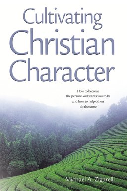 CULTIVATING CHRISTIAN CHARACTE  9781583310656 Front Cover