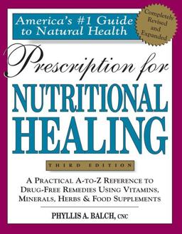 Prescription for Nutritional Healing 3rd 9781583330777 Front Cover