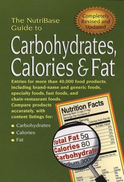NutriBase Guide to Carbohydrates, Calories, and Fat 2nd 9781583331095 Front Cover