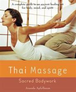 Thai Massage Sacred Body Work  9781583331682 Front Cover