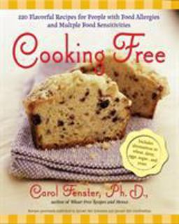 Cooking Free 220 Flavorful Recipes for People with Food Allergies and Multiple Food Sensitivities: a Cookbook  9781583332153 Front Cover