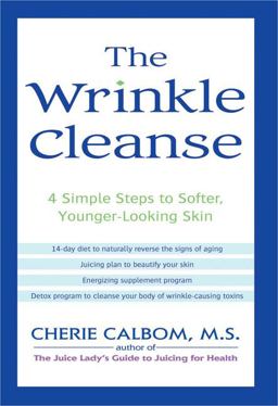 Wrinkle Cleanse 4 Simple Steps to Softer, Younger-Looking Skin  9781583332238 Front Cover