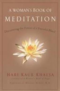 Woman's Book of Meditation Discovering the Power of a Peaceful Mind  9781583332535 Front Cover