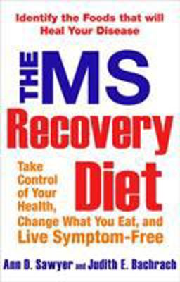 MS Recovery Diet Identify the Foods That Will Heal Your Disease  9781583332887 Front Cover