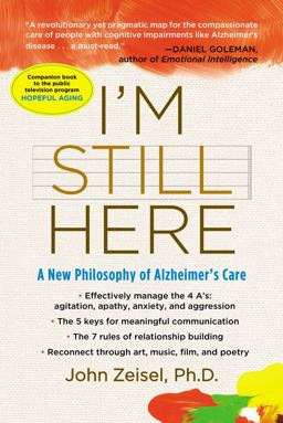 I'm Still Here A New Philosophy of Alzheimer's Care  9781583333761 Front Cover