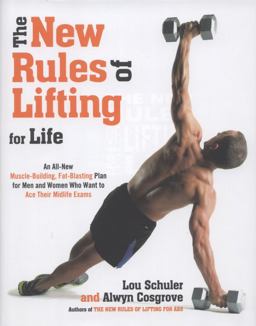 New Rules of Lifting for Life An All-New Muscle-Building, Fat-Blasting Plan for Men and Women Who Want to Ace Their Midlife Exams  9781583334614 Front Cover