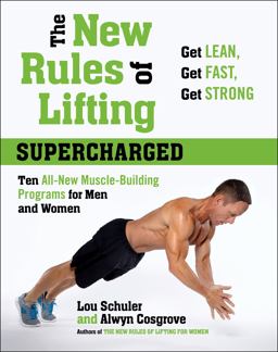 New Rules of Lifting Supercharged Ten All-New Muscle-Building Programs for Men and Women  9781583334652 Front Cover