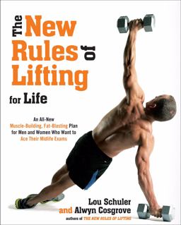 New Rules of Lifting for Life An All-New Muscle-Building, Fat-Blasting Plan for Men and Women Who Want to Ace Their Midlife Exams  9781583335130 Front Cover