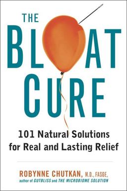 Bloat Cure 101 Natural Solutions for Real and Lasting Relief  9781583335789 Front Cover