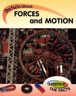 The Facts about Forces and Motion