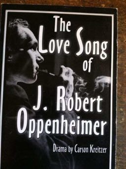 Love Song of J. Robert Oppenheimer  9781583423639 Front Cover