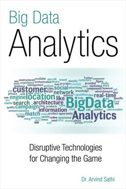 Big Data Analytics Disruptive Technologies for Changing the Game  9781583473801 Front Cover