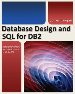 Database Design and SQL for DB2 Database Design and SQL for DB2