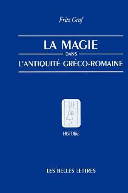 La Magie dans l'Antiquite Greco-Romains