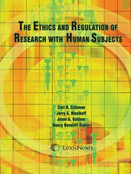 Ethics and Regulation of Research with Human Subjects 3rd 9781583607985 Front Cover