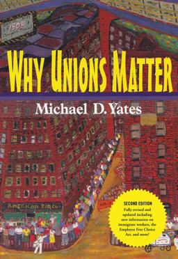 Why Unions Matter 2nd 9781583671900 Front Cover