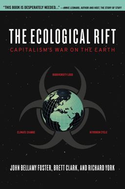 Ecological Rift Capitalism's War on the Earth  9781583672181 Front Cover