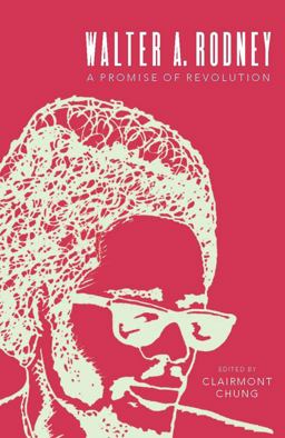 Walter Rodney A Promise of Revolution  9781583673287 Front Cover