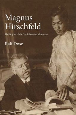 Magnus Hirschfeld The Origins of the Gay Liberation Movement  9781583674376 Front Cover