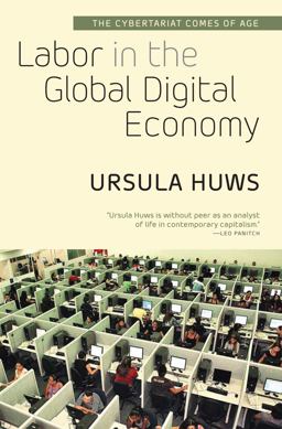 Labor in the Global Digital Economy The Cybertariat Comes of Age  9781583674642 Front Cover