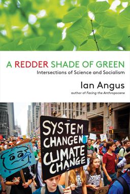 A Redder Shade of Green: Intersections of Science and Socialism  9781583676448 Front Cover