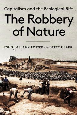 Robbery of Nature Capitalism and the Ecological Rift  9781583678404 Front Cover