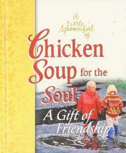 A Little Spoonful of Chicken Soup for the Soul