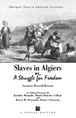 Slaves in Algiers : A Struggle for Freedom 1st 9781583900147 Front Cover