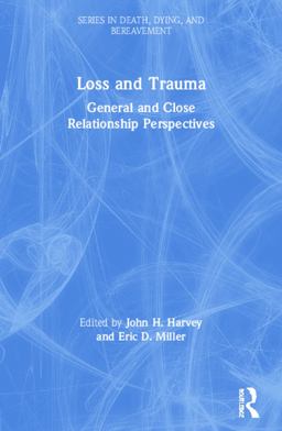 Loss and Trauma General and Close Relationship Perspectives  9781583910139 Front Cover