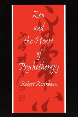Zen and the Heart of Psychotherapy  9781583910405 Front Cover