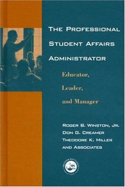 Professional Student Affairs Administrator Educator, Leader, and Manager  9781583910665 Front Cover