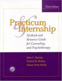 Practicum and Intership Textbook and Resource Guide for Counseling and Psychotherapy 3rd 9781583910887 Front Cover